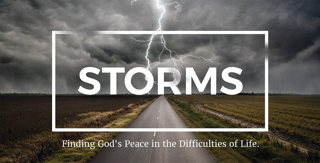 Storms: Finding God's Peace in the Difficulties of Life